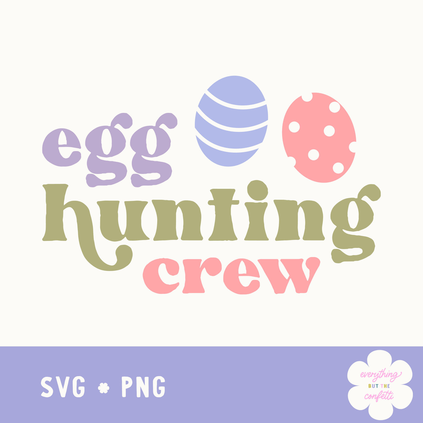 "Egg Hunting Crew" Digital Files