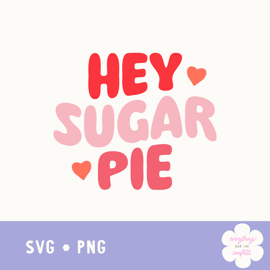 "Hey Sugar Pie" Digital Files