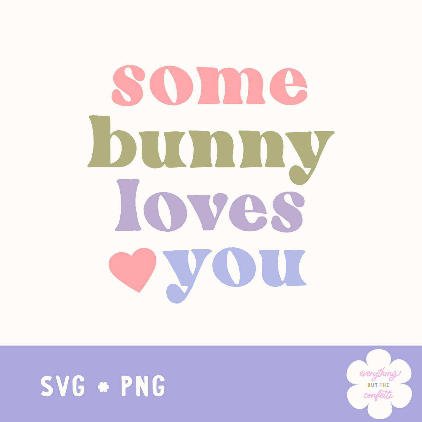 "Some Bunny Loves You" Digital Files