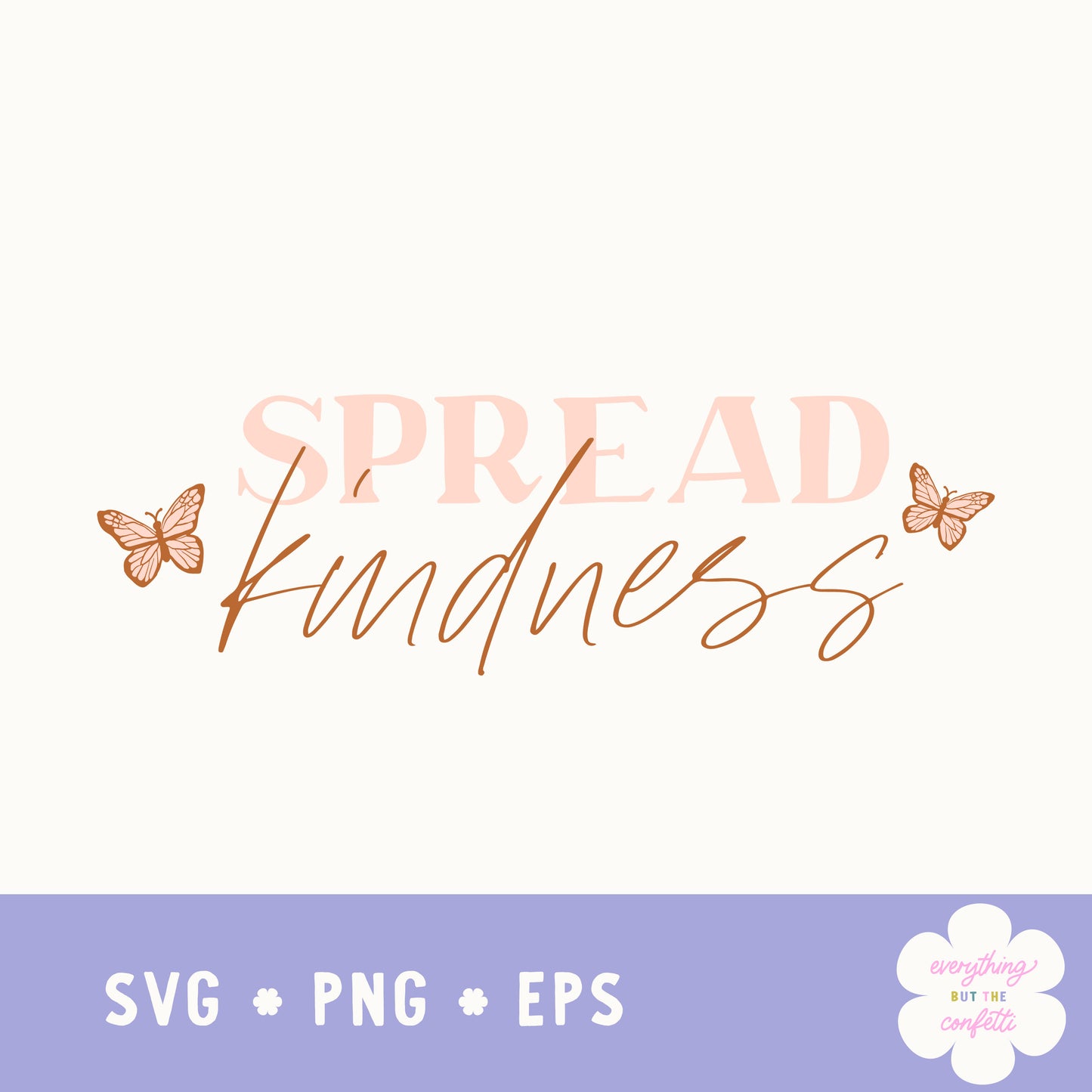 "Spread Kindness" Digital Files